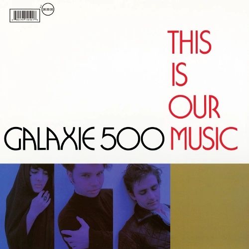 Galaxie 500 - This Is Our Music CD