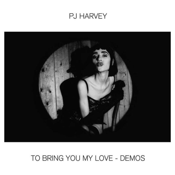 PJ Harvey - To Bring You My Love: Demos LP