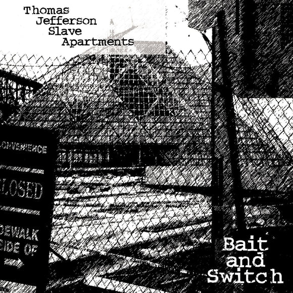 Thomas Jefferson Slave Apartments - Bait And Switch LP