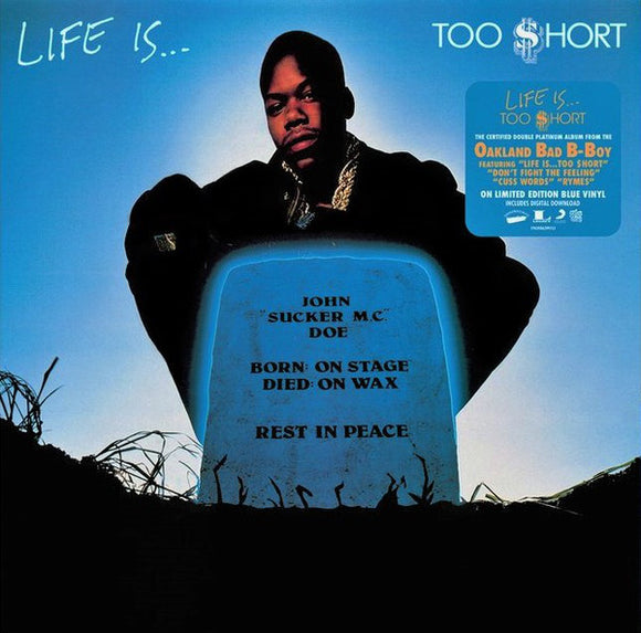 Too Short - Life Is...Too $hort LP (Blue Vinyl)