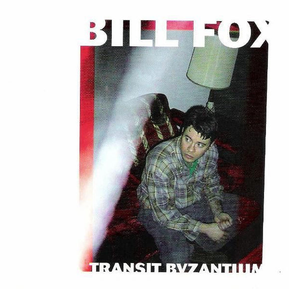 Bill Fox - Transit Byzantium 2xLP