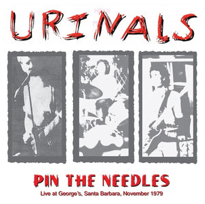 The Urinals - Pin The Needles: Live At George's, Santa Barbara, November 1979 LP