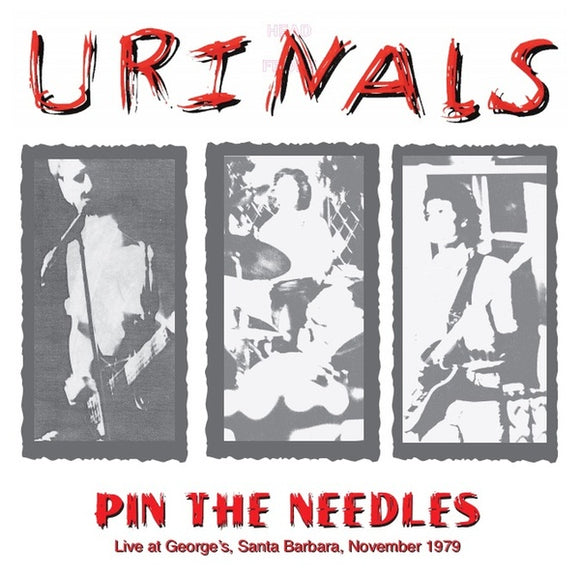 The Urinals - Pin The Needles: Live At George's, Santa Barbara, November 1979 LP