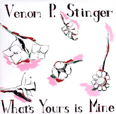Venom P. Stinger - What's Yours Is Mine LP