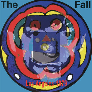 Fall - Live From The Vaults: Los Angeles 1979 2xLP