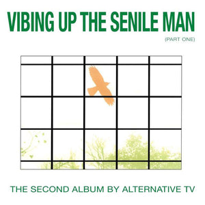 Alternative TV - Vibing Up The Senile Man (Part One) LP