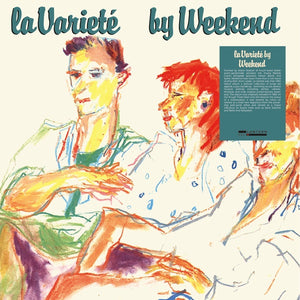 Weekend - La Variete LP (Clear Vinyl)