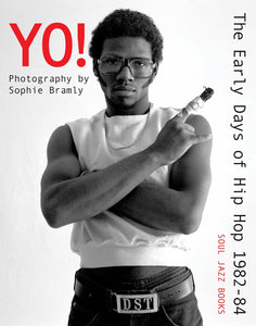 Sophie Bramly - Yo! The Early Days Of Hip Hop 1982-1984 BOOK
